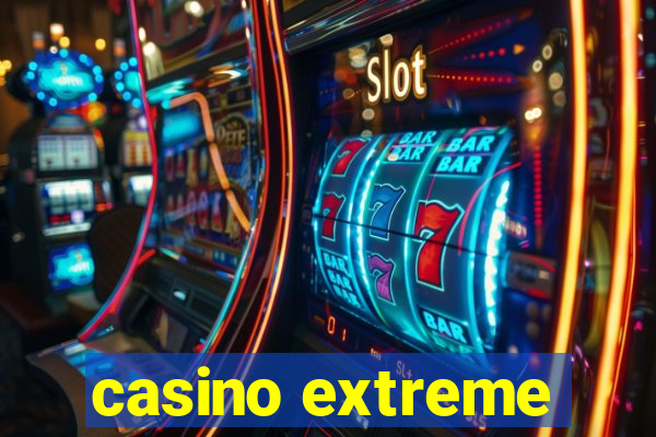 casino extreme