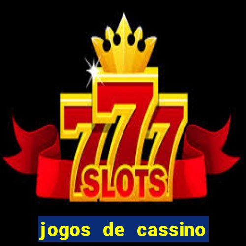 jogos de cassino que dao bonus