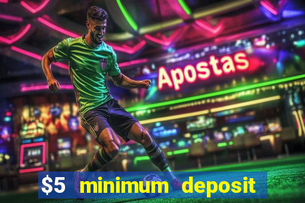 $5 minimum deposit casino in canada