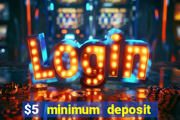 $5 minimum deposit casino in canada