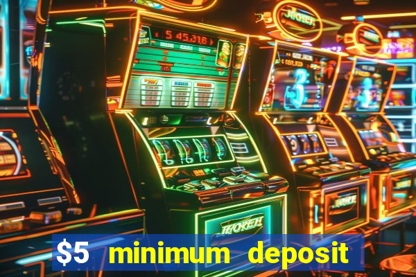 $5 minimum deposit casino in canada