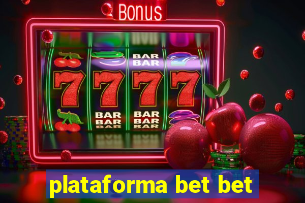 plataforma bet bet