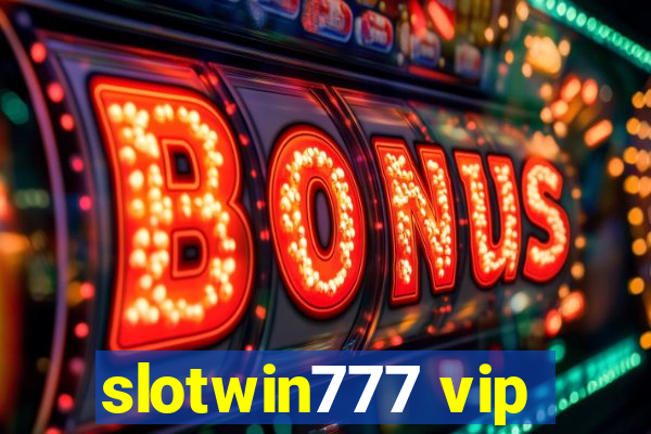 slotwin777 vip