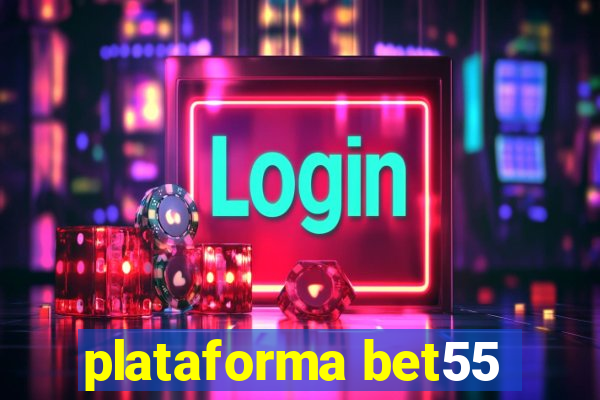 plataforma bet55