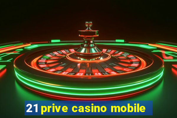 21 prive casino mobile