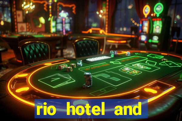 rio hotel and casino las vegas