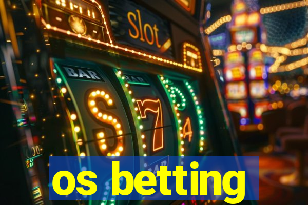 os betting