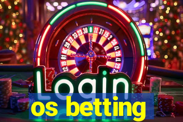 os betting