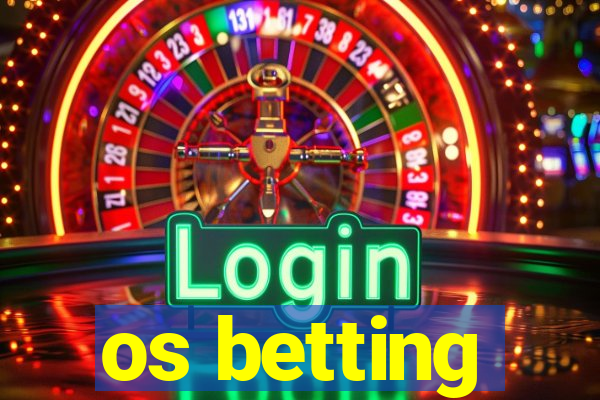 os betting