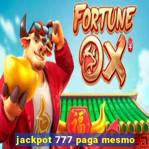 jackpot 777 paga mesmo