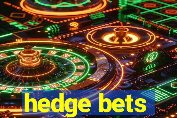 hedge bets