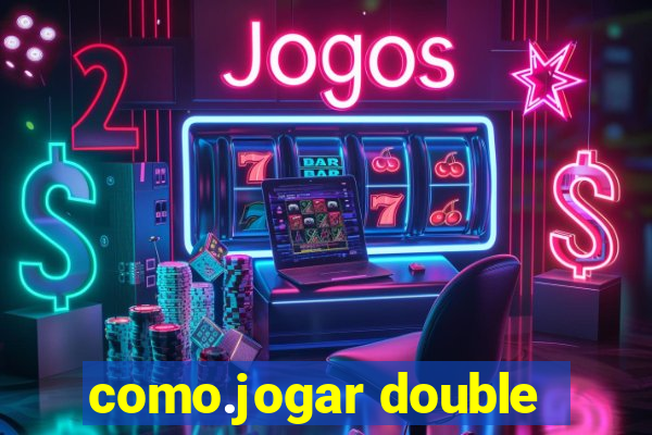 como.jogar double