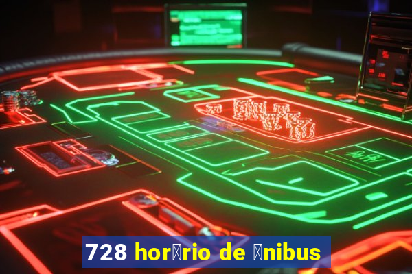 728 hor谩rio de 么nibus