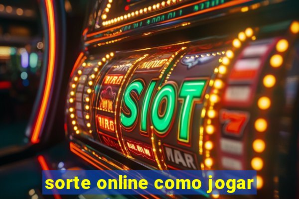 sorte online como jogar