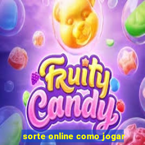 sorte online como jogar