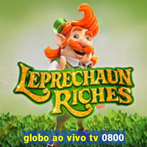 globo ao vivo tv 0800