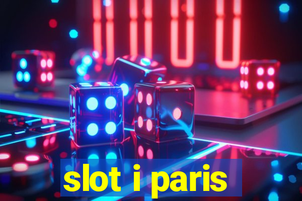 slot i paris