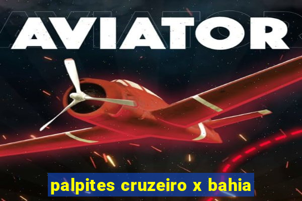 palpites cruzeiro x bahia