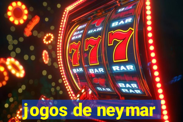 jogos de neymar