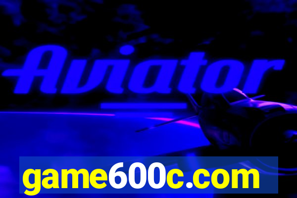 game600c.com