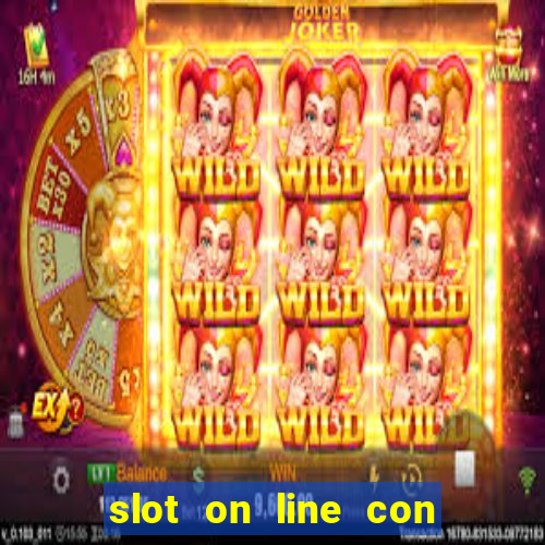 slot on line con bonus senza deposito