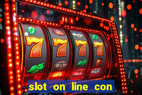 slot on line con bonus senza deposito