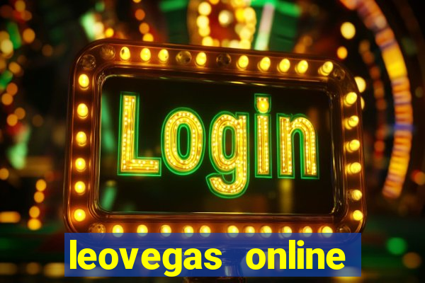 leovegas online casino login