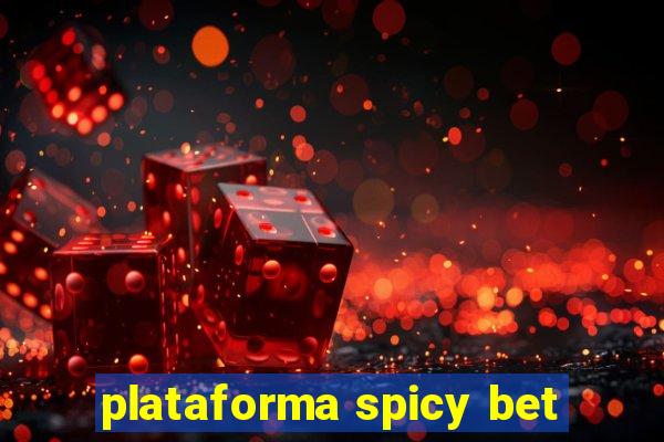 plataforma spicy bet