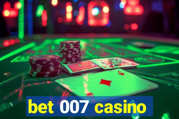 bet 007 casino