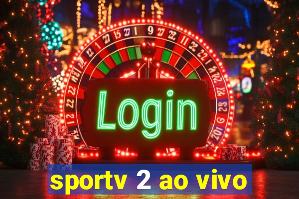 sportv 2 ao vivo