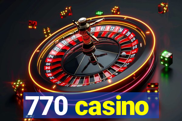 770 casino