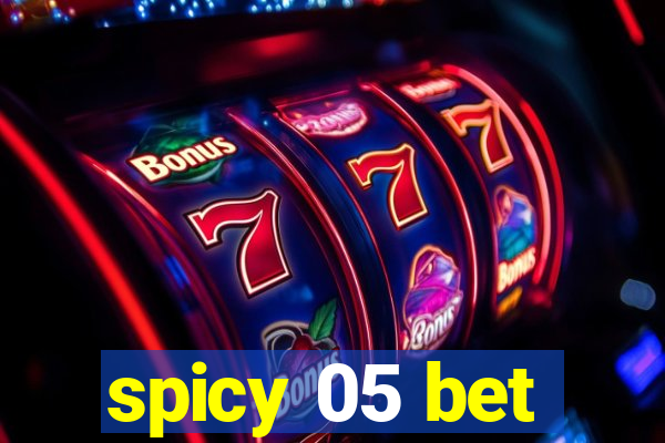 spicy 05 bet