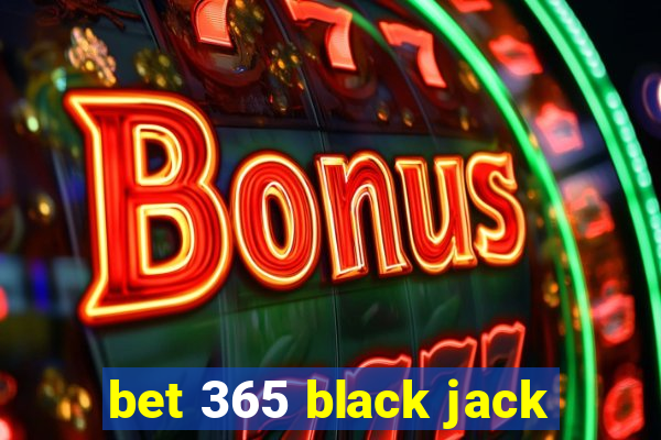 bet 365 black jack