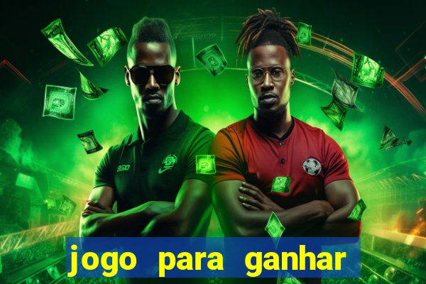 jogo para ganhar dinheiro em portugal