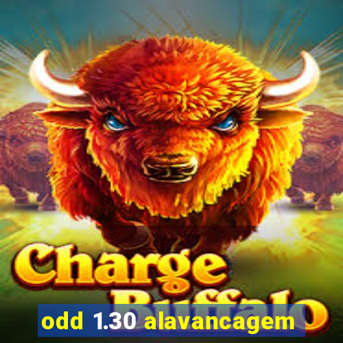 odd 1.30 alavancagem