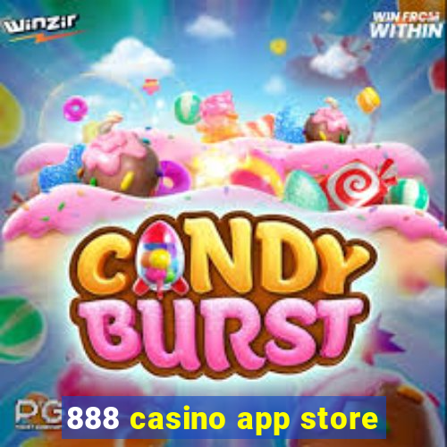 888 casino app store