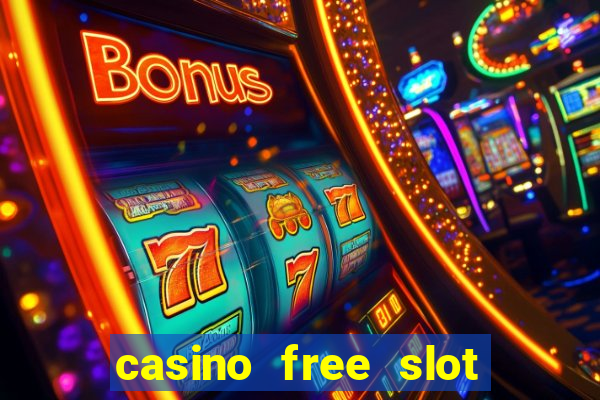 casino free slot machine games