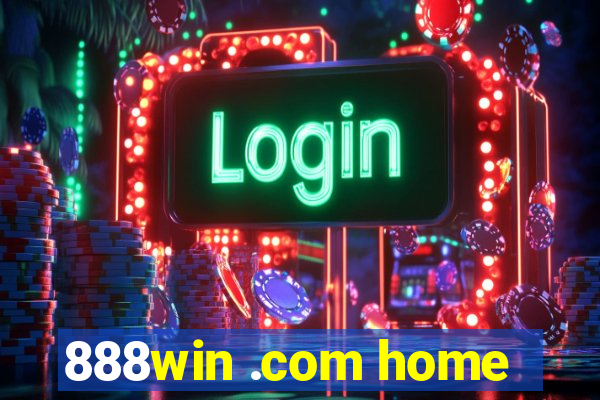 888win .com home