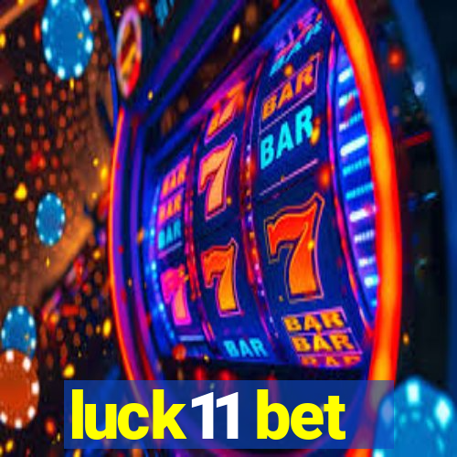 luck11 bet