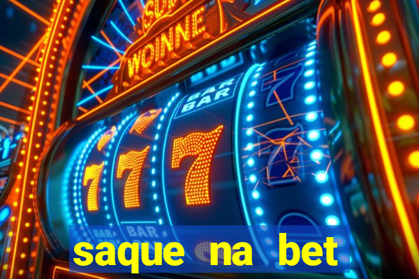 saque na bet demora quanto tempo