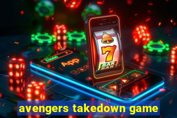 avengers takedown game