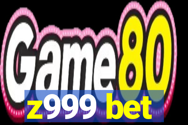 z999 bet