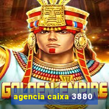 agencia caixa 3880