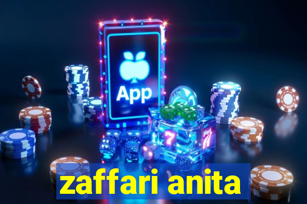 zaffari anita