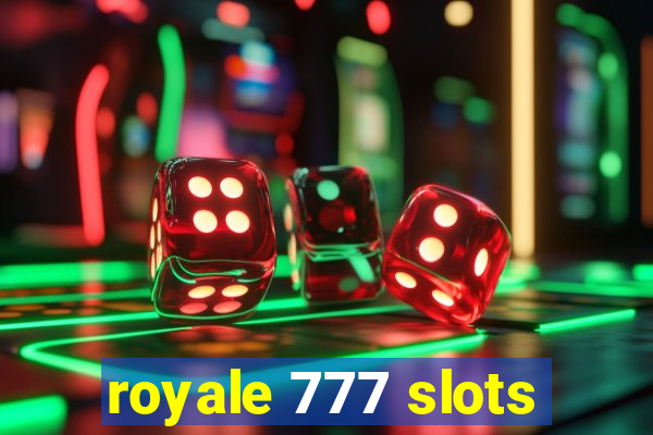 royale 777 slots