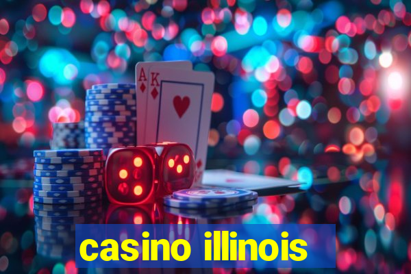 casino illinois