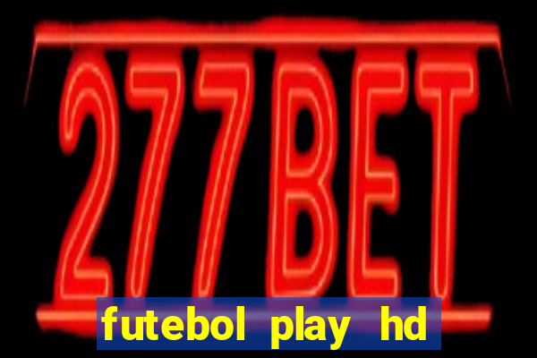 futebol play hd s?o paulo