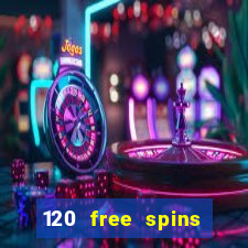 120 free spins online casino promotion