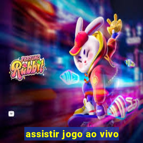 assistir jogo ao vivo