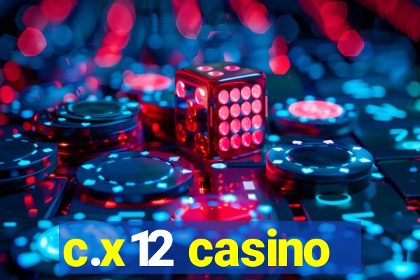 c.x12 casino